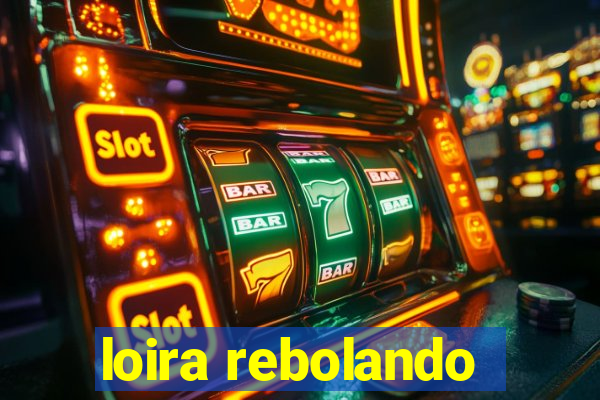loira rebolando
